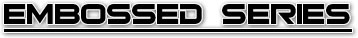 EMBOSSED SERIES